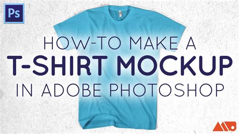 How To Make A Shirt Mockup In&nbsp;Photoshop